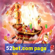 52bet.com paga